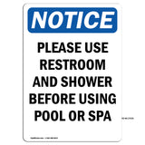 Please Use Restroom And Shower Before Using