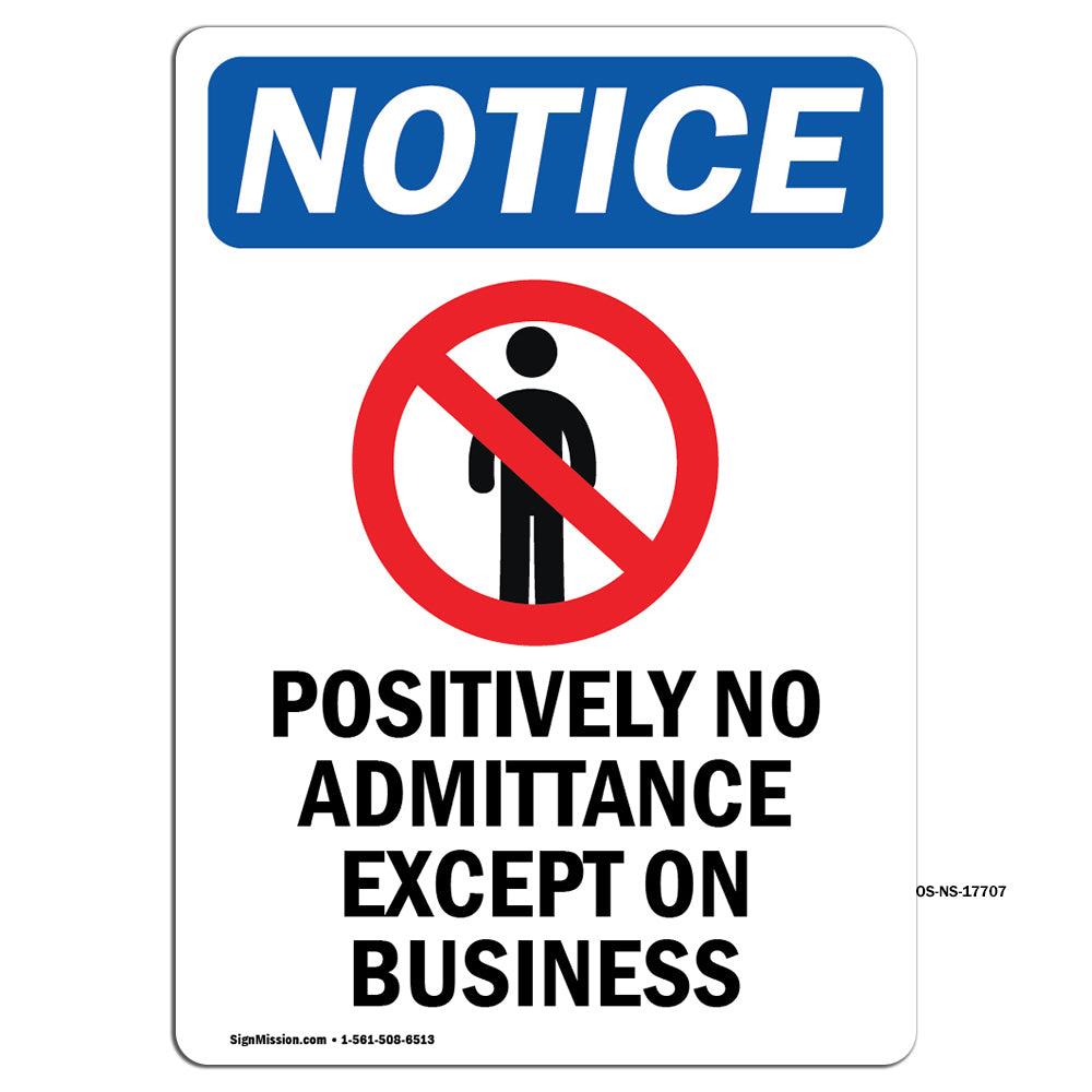NOTICE Positively No Admittance Except On Business