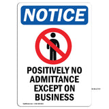 NOTICE Positively No Admittance Except On Business
