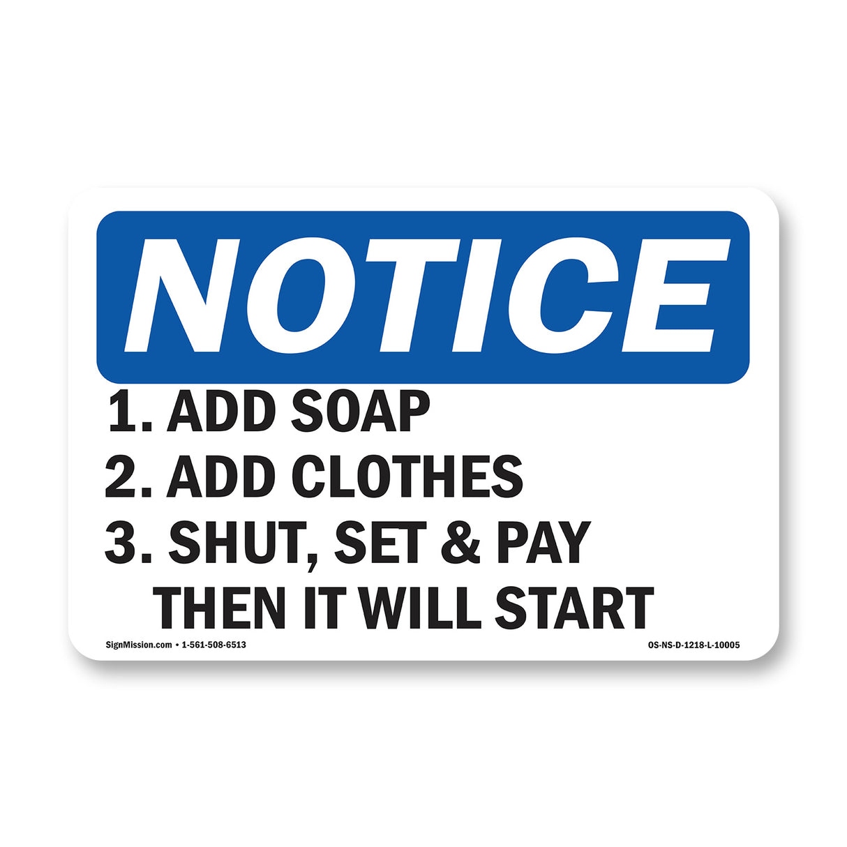 1. Add Soap 2. Add Clothes 3. Shut, Set