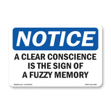 A Clear Conscience Is The