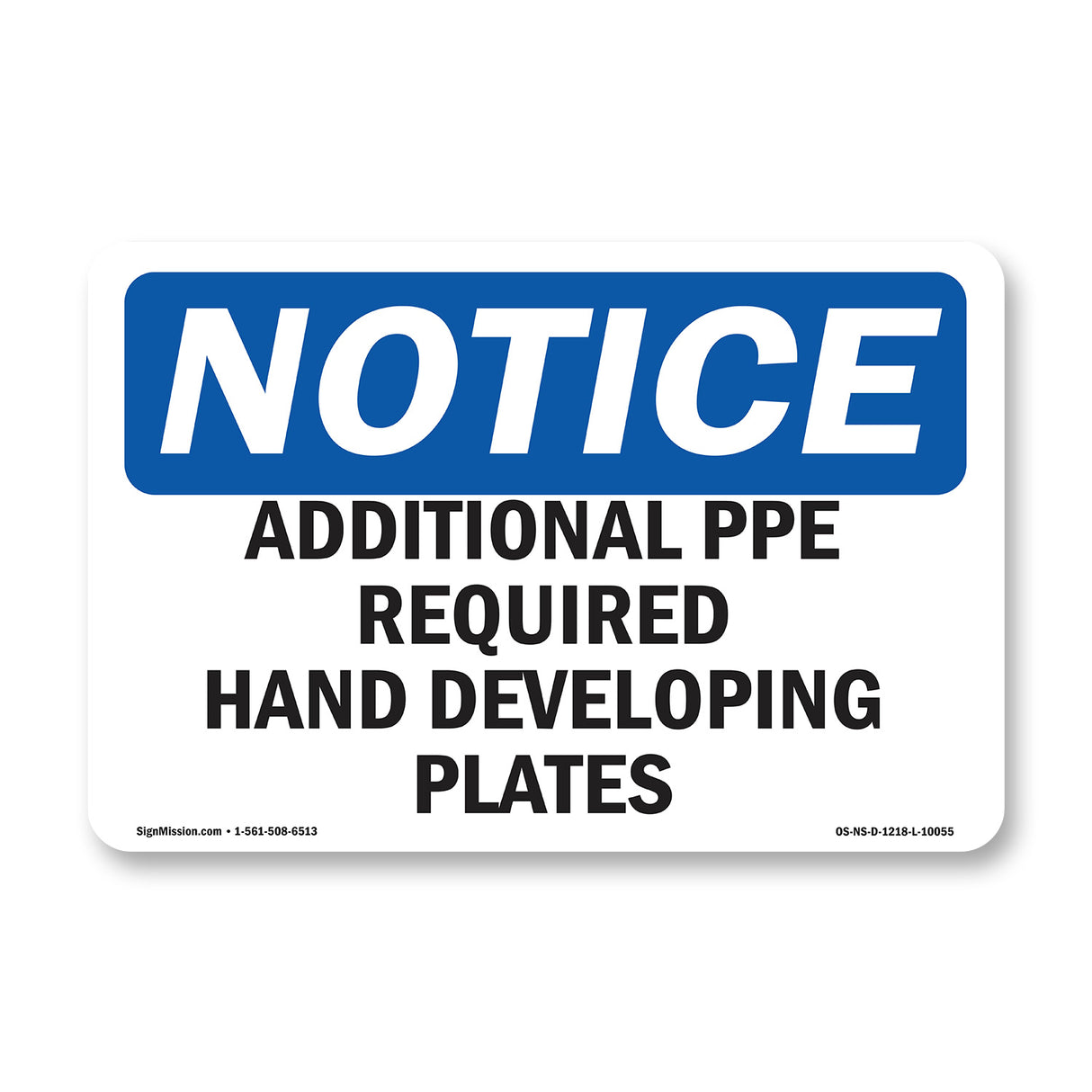 Additional PPE Required Hand Developing Plates