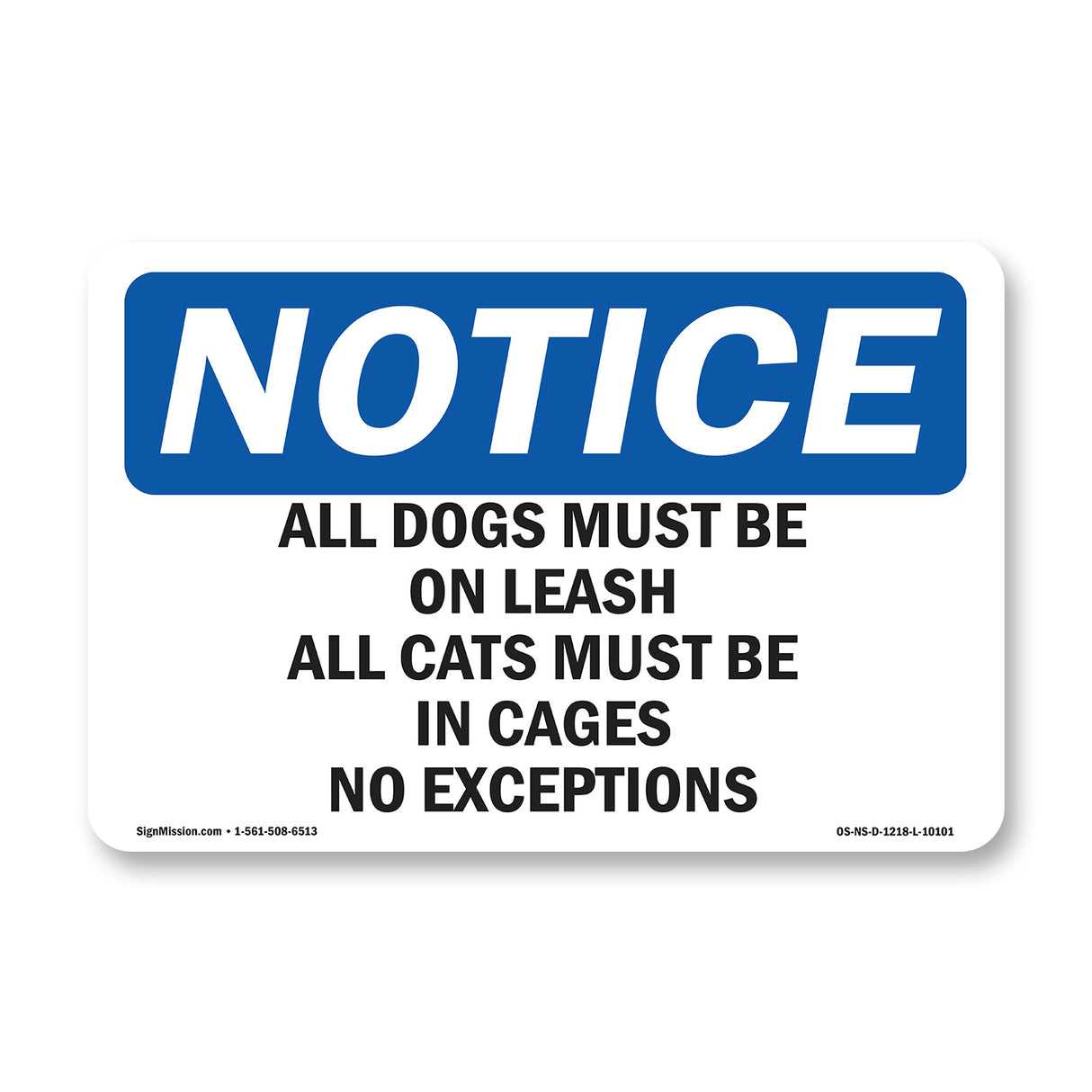 All Dogs Must Be On Leash All Cats Must Sign