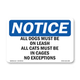 All Dogs Must Be On Leash All Cats Must Sign