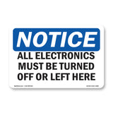 All Electronics Must Be Turned Off Or Left Here