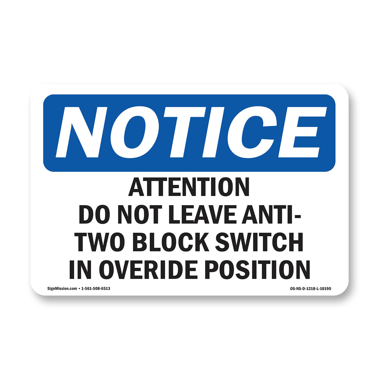 Attention Do Not Leave Anti-Two Block Switch