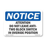 Attention Do Not Leave Anti-Two Block Switch