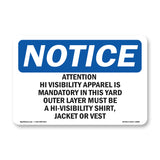 Attention Hi-Visibility Apparel Is Mandatory