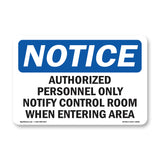 Authorized Personnel Only Notify Control