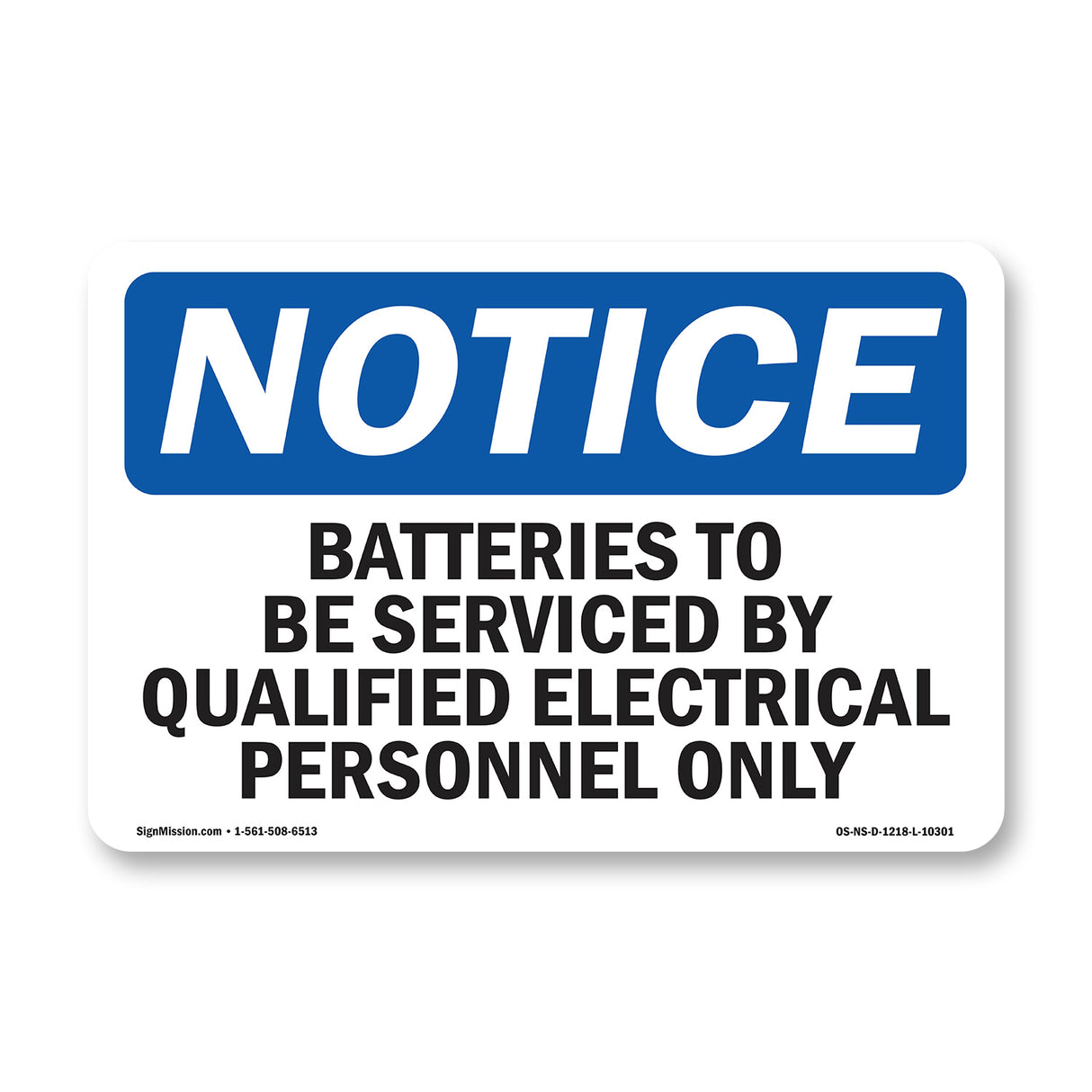 Batteries To Be Serviced By Qualified Electrical