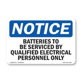Batteries To Be Serviced By Qualified Electrical