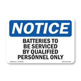 Batteries To Be Serviced By Qualified Personnel