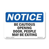 Be Cautious Opening Door, People May Be Exiting