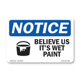 Believe Us It's Wet Paint