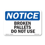 Broken Pallets Do Not Use