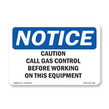 Caution Call Gas Control Before