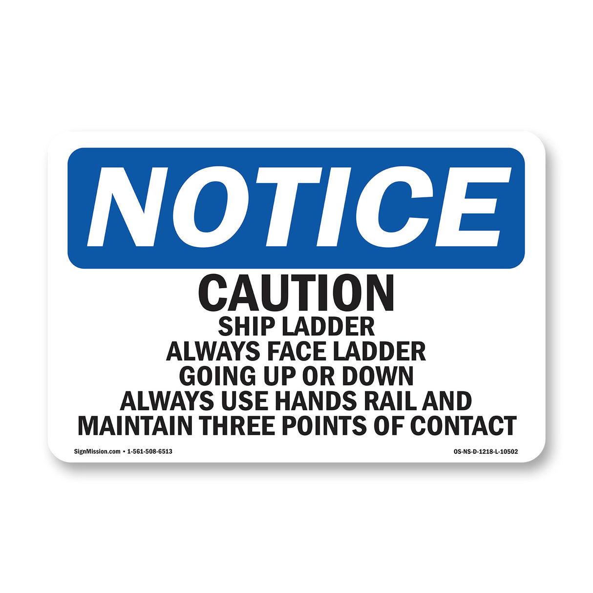 Caution Ship Ladder Always Face Ladder Going Sign