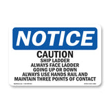 Caution Ship Ladder Always Face Ladder Going Sign