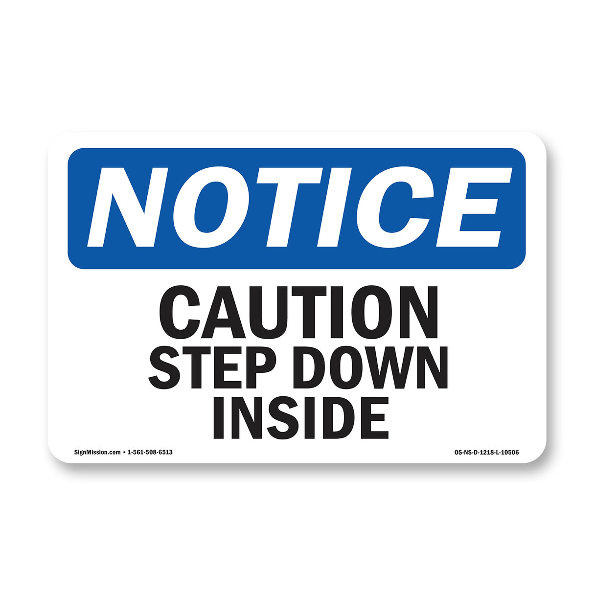 Caution Step Down Inside