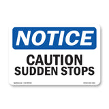Caution Sudden Stops Sign