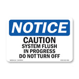 Caution System Flush In Progress Do Not Turn Off