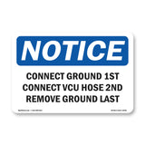 Connect Ground 1st Connect Vcu Hose 2nd