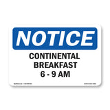 Continental Breakfast 6 - 9 Am