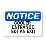 Cooler Entrance Not An Exit