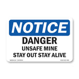 Danger Unsafe Mine Stay Out Stay Alive