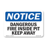 Dangerous Fire Inside Pit Keep Away