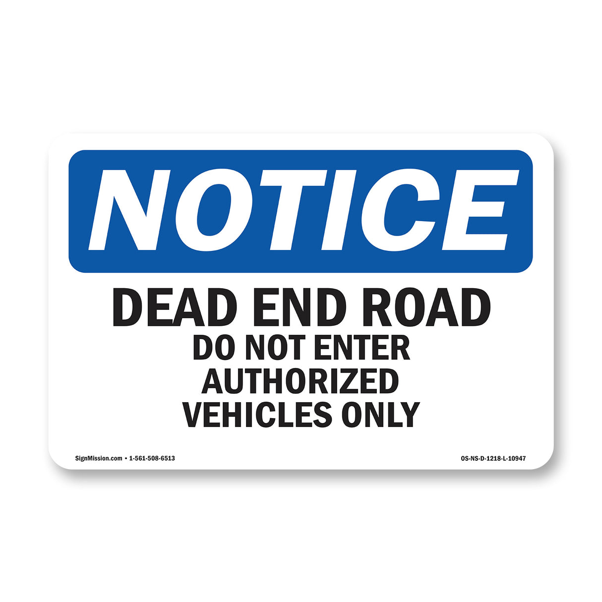 Dead End Road Do Not Enter Authorized Sign