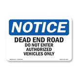 Dead End Road Do Not Enter Authorized Sign