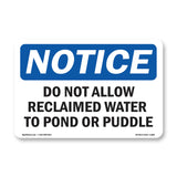 Do Not Allow Reclaimed Water To Pond Or Puddle