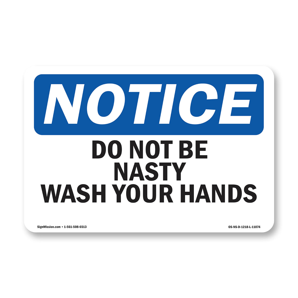 Do Not Be Nasty Wash Your Hands