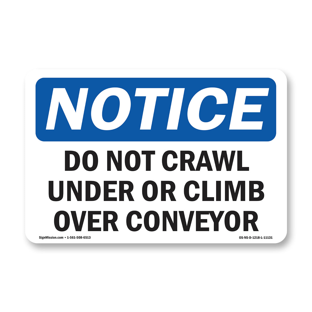 Do Not Crawl Under Or Climb Over Conveyor Sign