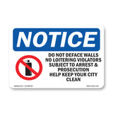 Do Not Deface Walls No Loitering