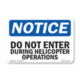 Do Not Enter During Helicopter Operations