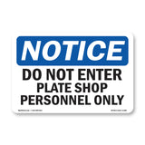 Do Not Enter Plate Shop Personnel Only