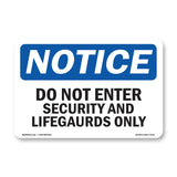 Do Not Enter Security And Lifeguards Only
