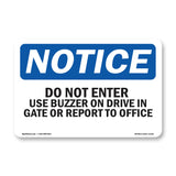 Do Not Enter Use Buzzer On Drive In Gate
