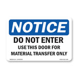 Do Not Enter Use This Door For Material
