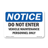 Do Not Enter Vehicle Maintenance Personnel Only