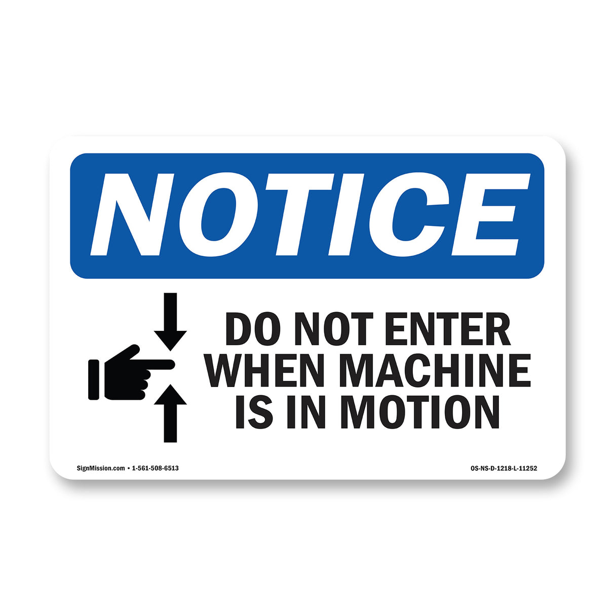 Do Not Enter When Machine Is In Motion