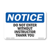 Do Not Enter Without Instructor