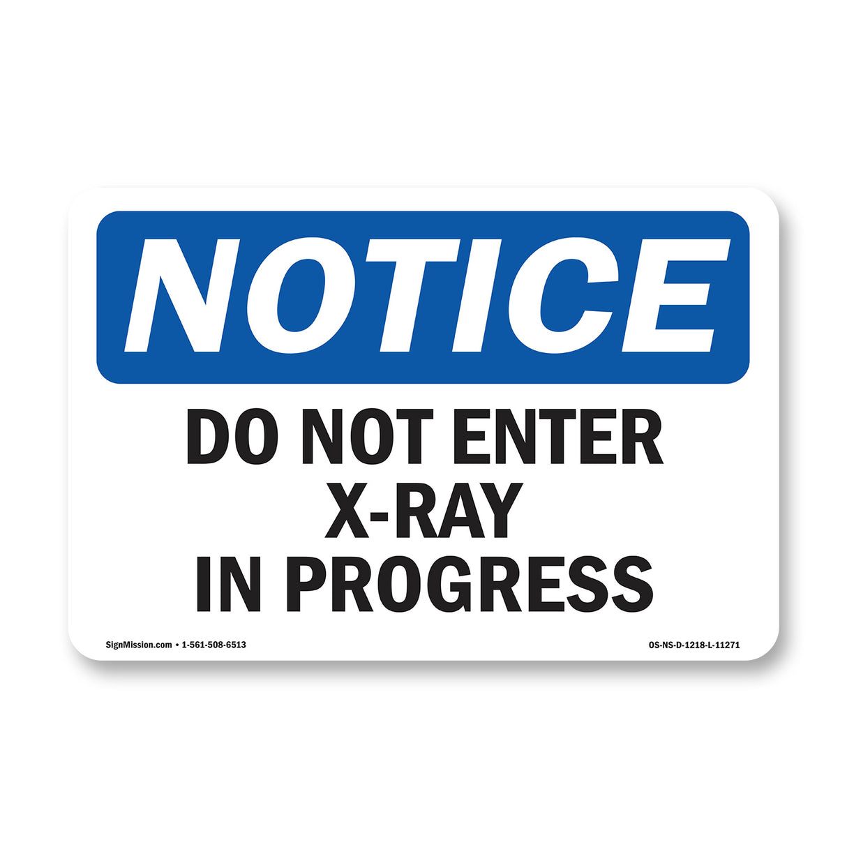 Do Not Enter X-Ray In Progress Sign