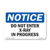 Do Not Enter X-Ray In Progress Sign