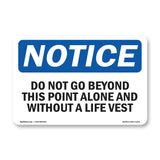 Do Not Go Beyond This Point Alone And Without