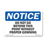 Do Not Go Beyond This Point Without Proper Gowning