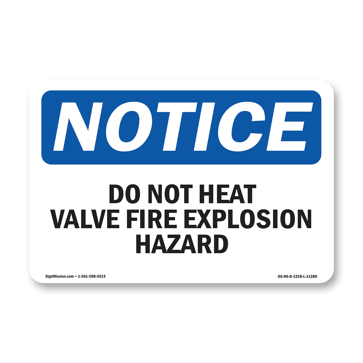 Do Not Heat Valve Fire Explosion Hazard