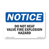 Do Not Heat Valve Fire Explosion Hazard